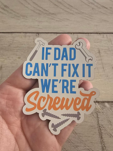 If Dad Can't Fix It die-cut magnets