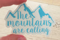 The Mountains Are Calling die-cut stickers