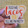 Feed Me Tacos die-cut stickers