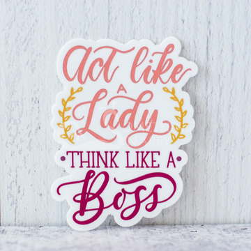 "Act Like A Lady Think Like A Boss" die-cut stickers