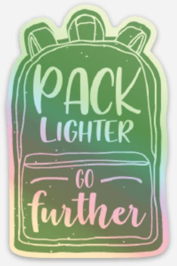 Pack Lighter, Go Further Backpack Holographic die-cut stickers