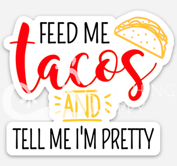 Feed Me Tacos die-cut stickers
